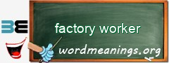 WordMeaning blackboard for factory worker